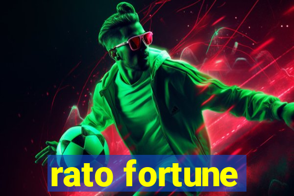 rato fortune